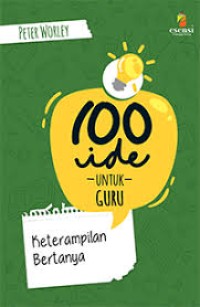 100 IDE UNTUK GURU Keterampilan Bertanya