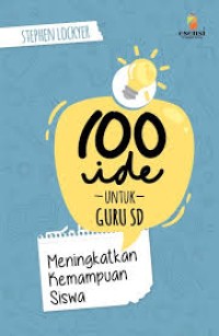 100 IDE UNTUK GURU SD Meningkatkan Kemampuan Siswa