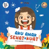 AKU ANAK SEHAT & KUAT