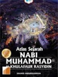 ATLAS SEJARAH NABI MUHAMMAD & KHULAFAUR RASYIDIN