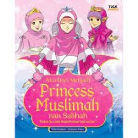 Aku Bisa Menjadi Princess Muslimah Nan Salihah