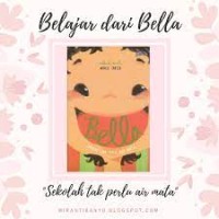 BELLA sekolah tak perlu air mata