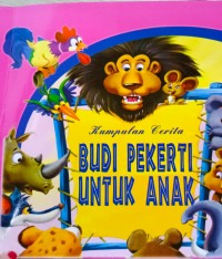 Kumpulan Certita BUDI PEKERTI UNTUK ANAK