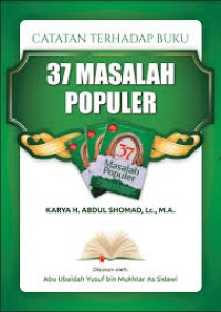 CATATAN TERHADAP BUKU “37 MASALAH POPULER”