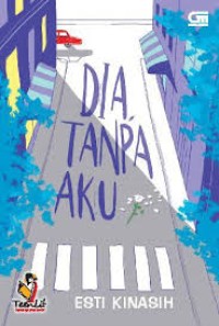 Dia Tanpa Aku