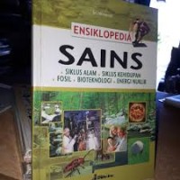 Ensiklopedia SAINS Siklus Alam, Siklus Kehidupan, Fosil, Bioteknologi, Energi Nuklir