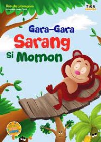 GARA-GARA SARANG SI MOMON