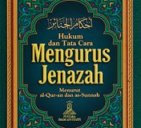 Hukum dan Tata Cara Mengurus jenazah