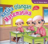 KETIKA ULANGAN MATEMATIKA