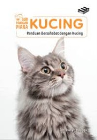 KUCING Panduan Bersahabat dengan Kucing