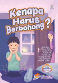 Kenapa Harus Berbohong?