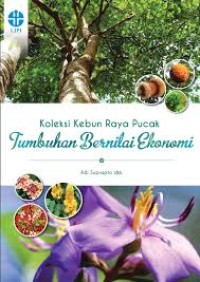 Koleksi Kebun Raya Pucak Tumbuhan Bernilai Ekonomi