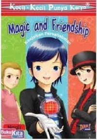 MAGIC AND FRIENDSHIP