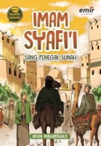 IMAM SYAFI'I Sang Penegak Sunah