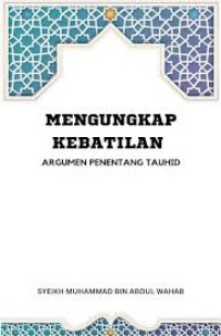 Mengungkap Kebatilan Argumen Penentang Tauhid