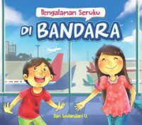 Pengalaman seru Ku Di Bandara