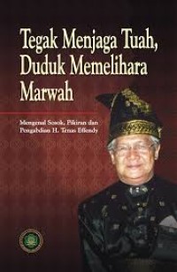 TEGAK MENJAGA TUAH, DUDUK MENJAGA MARWAH