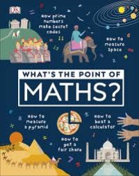 WHAT'S THE POINT OF MATH?