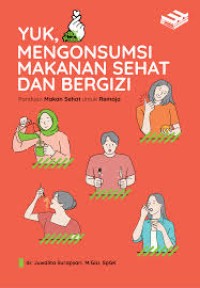 YUK MENGONSUMSI MAKANAN SEHAT DAN BERGIZI