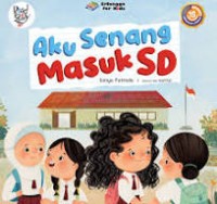 Aku Senang Masuk SD