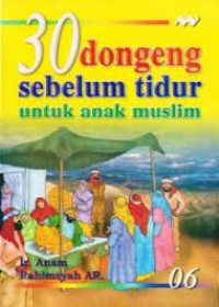 30 DONGENG SEBELUM TIDUR UNTUK ANAK MUSLIM