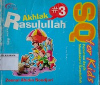 AKHLAK RASULULLAH FOR KIDS # 3