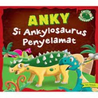 ANKY Si Ankylosaurus Penyelamat