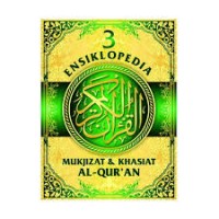 ENSIKLOPEDIA 3  Mukjizat & Khasiat Al-Quran