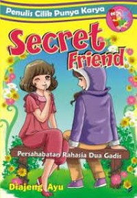 SECRET FRIENT Persahabatan Rahasia Dua Gadis