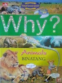 WHY ? Animals Binatang