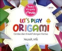 LET'S PLAY ORIGAMI